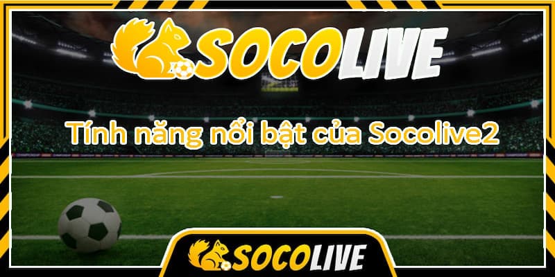 Socolive Giao diện tối ưu trên mọi thiết bị
