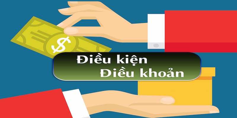 Hiểu đúng bản chất Điều kiện điều khoản 