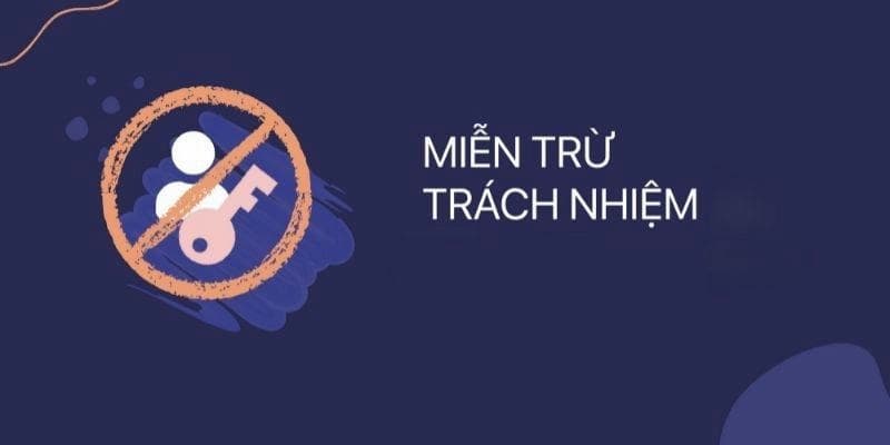 Hiểu đúng về Miễn trừ trách nhiệm 