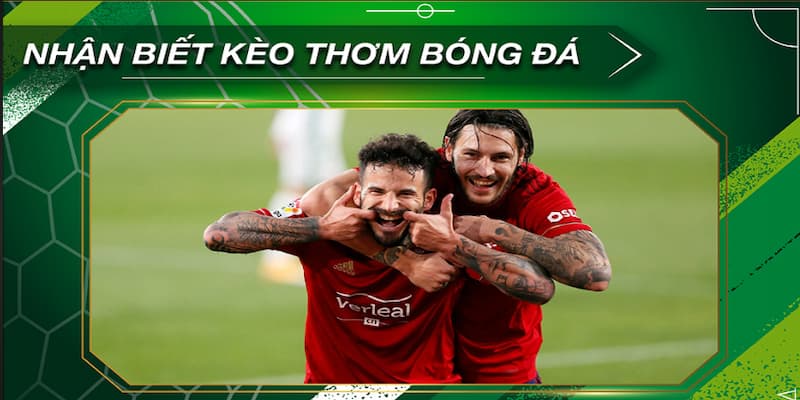 Sai lầm phổ biến khi chọn kèo thơm 